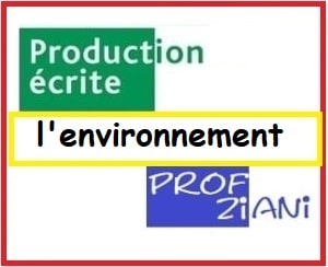 production ecrit sur l environnement texte argumentatif