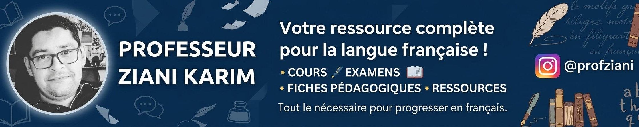Professeur Ziani Karim | Préparation Examen de Français